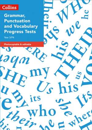 Year 3/P4 Grammar, Punctuation and Vocabulary Progress Tests de Abigail Steel