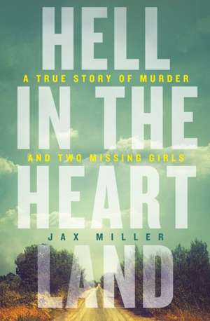 Hell in the Heartland de Jax Miller