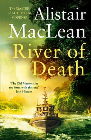 River of Death de Alistair Maclean