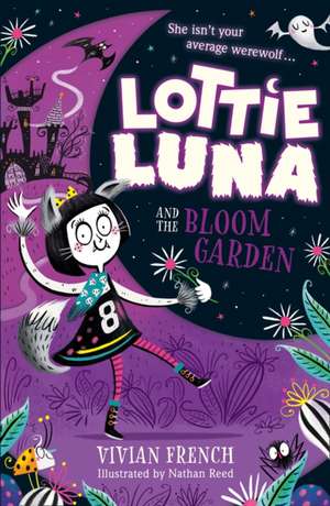 Lottie Luna and the Bloom Garden de Vivian French