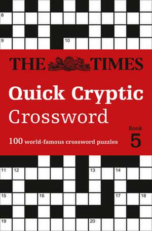 The Times Quick Cryptic Crossword Book 5 de The Times Mind Games