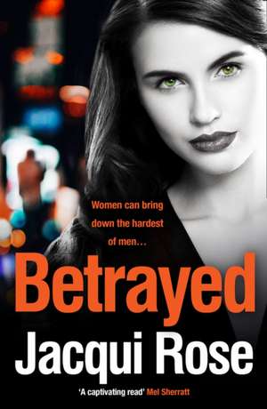 Betrayed de Jacqui Rose