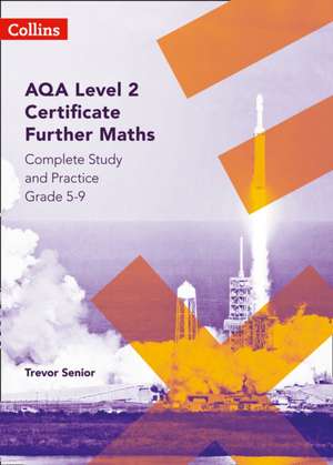 AQA Level 2 Certificate Further Maths Complete Study and Practice (5-9) de Trevor Senior