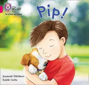 Pip! de Suzannah Ditchburn