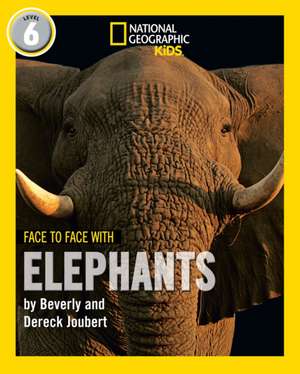 Face to Face with Elephants de Beverly Joubert