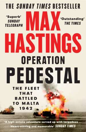 Operation Pedestal de Max Hastings