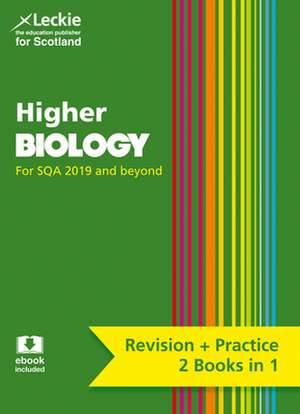 Complete Revision and Practice Sqa Exams - Higher Biology Complete Revision and Practice de Leckie