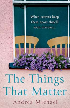 The Things That Matter de Andrea Michael