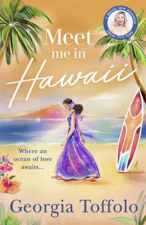 Meet Me in Hawaii de Georgia Toffolo