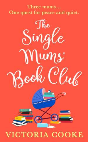 The Single Mums' Book Club de Victoria Cooke