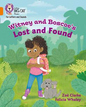 Witney and Boscoe's Lost and Found de Zoe Clarke