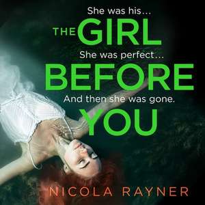 The Girl Before You Lib/E de Nicola Rayner