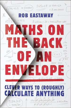 MATHS ON BACK OF ENVELOPE PB de ROB EASTAWAY