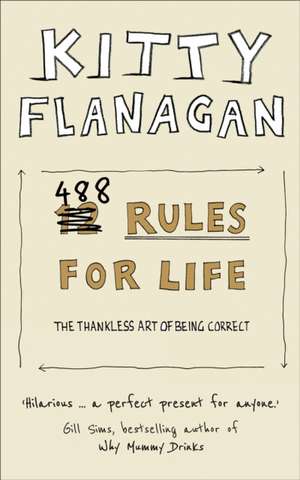 Flanagan, K: 488 Rules for Life de Kitty Flanagan