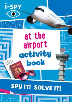 i-SPY At the Airport Activity Book de I-Spy