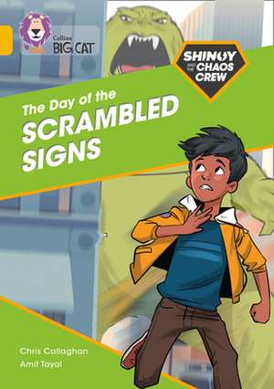 Shinoy and the Chaos Crew: The Day of the Scrambled Signs de Chris Callaghan