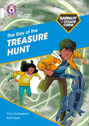 Shinoy and the Chaos Crew: The Day of the Treasure Hunt de Chris Callaghan