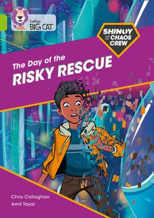 Shinoy and the Chaos Crew: The Day of the Rescue: Band 11/Lime de Chris Callaghan