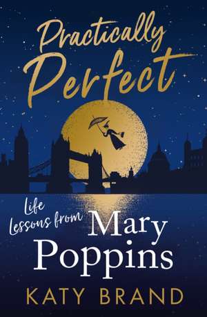 Practically Perfect de Katy Brand