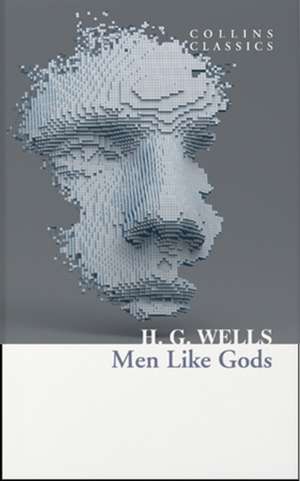 MEN LIKE GODS de H. G. Wells