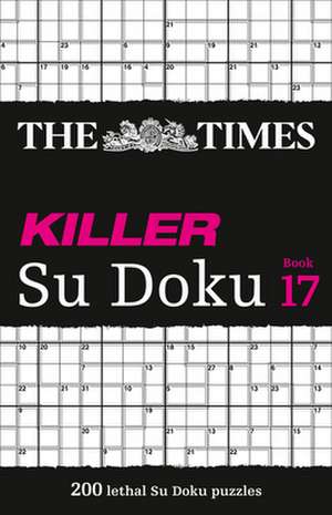 The Times Killer Su Doku: Book 17 de The Times Mind Games