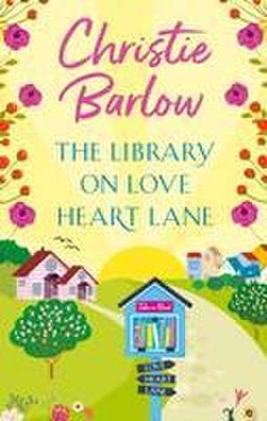 The Library on Love Heart Lane de Christie Barlow