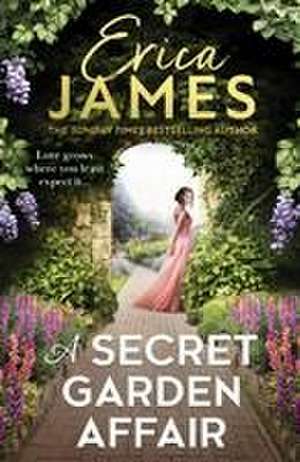 A Secret Garden Affair de Erica James