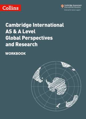 Collins Cambridge International as & a Level - Cambridge International as & a Level Global Perspectives and Research Workbook de Lucy Norris