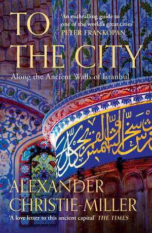 To The City de Alexander Christie-Miller