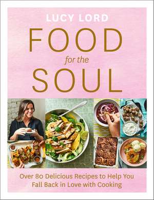 Food for the Soul de Lucy Lord