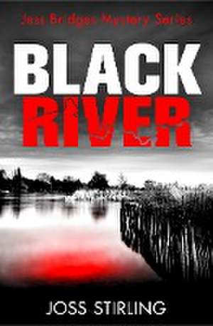 Black River de Joss Stirling