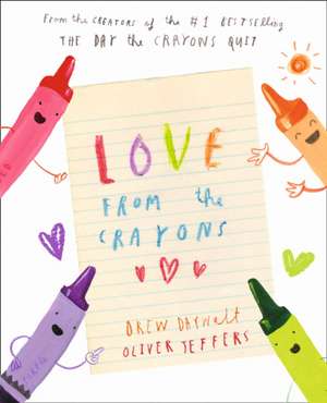 Daywalt, D: Love from the Crayons de Drew Daywalt