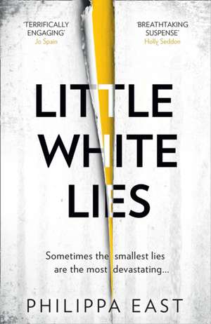 East, P: Little White Lies de Philippa East