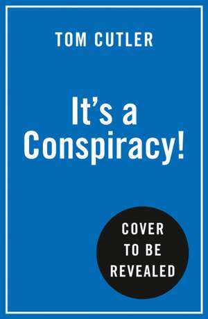 ITS CONSPIRACY PB de Tom Cutler