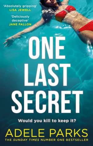 One Last Secret de Adele Parks