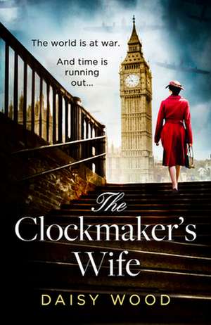 The Clockmaker's Wife de Daisy Wood