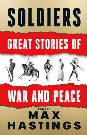 Soldiers de Max Hastings