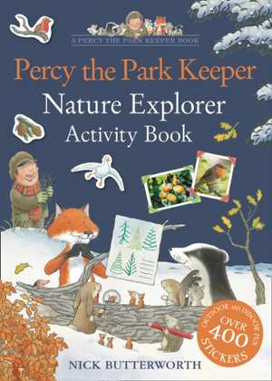 Percy the Park Keeper: Nature Explorer Activity Book de Nick Butterworth