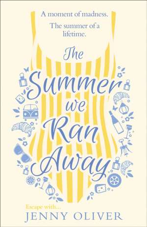 The Summer We Ran Away de Jenny Oliver