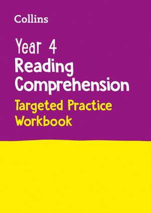 Year 4 Reading Comprehension Targeted Practice Workbook de Collins Ks2