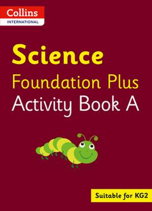 Collins International Foundation - Collins International Science Foundation Plus Activity Book a de Fiona Macgregor