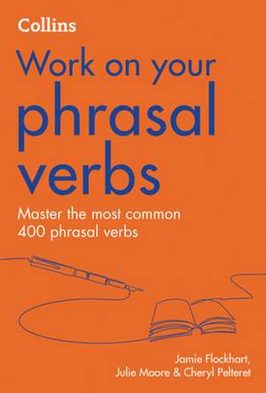 Phrasal Verbs de Cheryl Pelteret