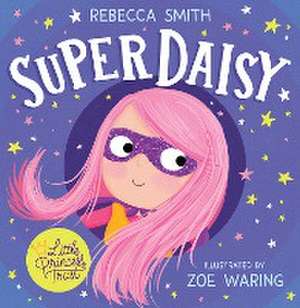 SuperDaisy de Rebecca Smith