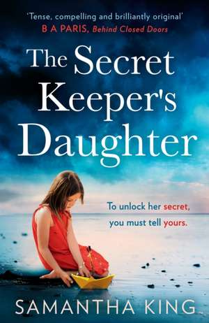 The Secret Keeper's Daughter de Samantha King