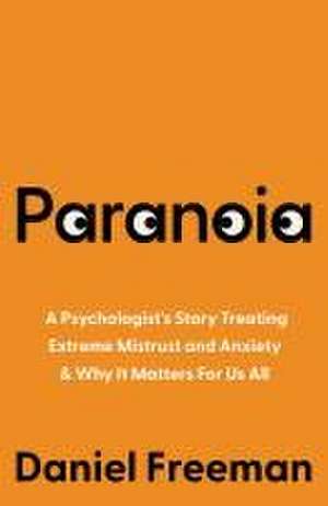 Freeman, D: Paranoia de Daniel Freeman