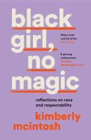 black girl, no magic de Kimberly McIntosh