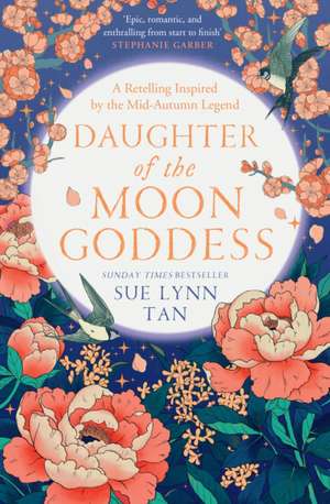 Daughter of the Moon Goddess de Sue Lynn Tan