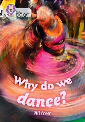 BIG CAT_WHY DO WE DANCE? de Ali Freer