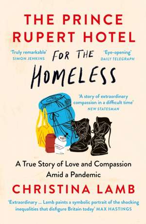 The Prince Rupert Hotel for the Homeless de Christina Lamb