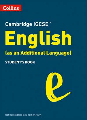 Collins Cambridge Igcse(tm) - Cambridge Igcse English (as an Additional Language) Student's Book de Rebecca Adlard